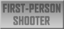 First-Person Shooter