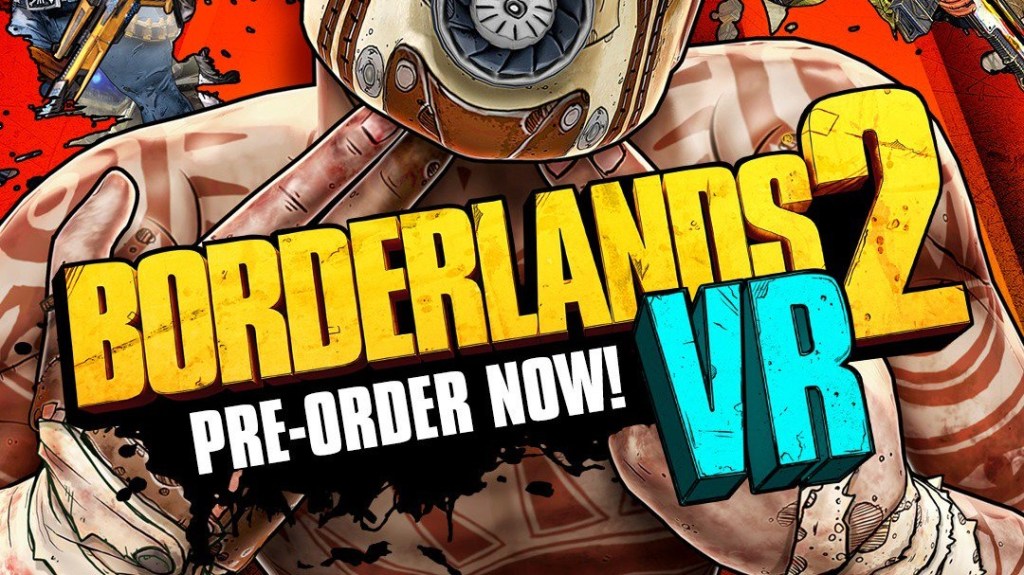 Borderlands 2 VR