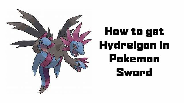 Pokemon Sword Hydreigon