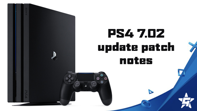 PS4 7.02 update