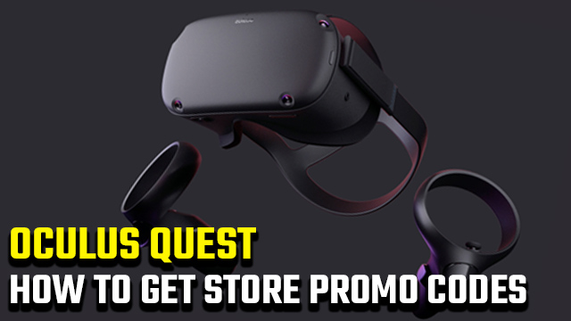 How to get Oculus Quest promo codes