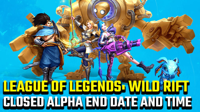 League of Legends: Wild Rift closed alpha end date and time