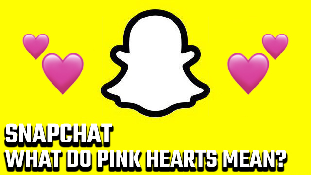 What do pink hearts on Snapchat mean?