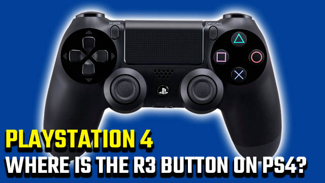 Where is R3 on a PS4 controller?