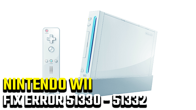 Wii Error Code 51330 51331 51332 Fix