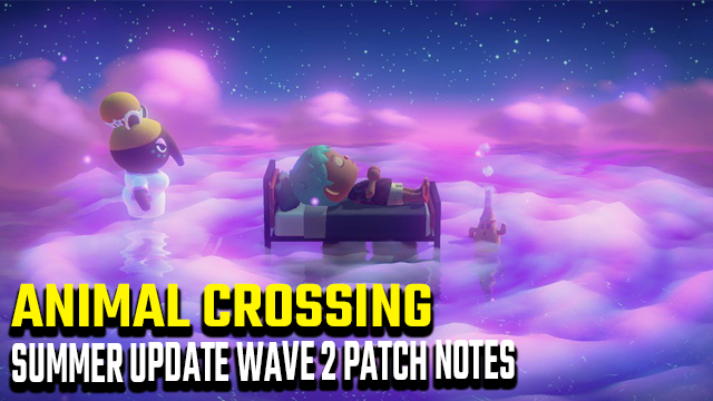 animal crossing new horizons summer update wave 2 patch notes