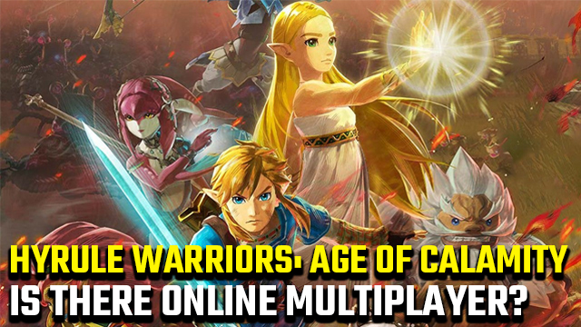 Hyrule Warriors: Age of Calamity online multiplayer