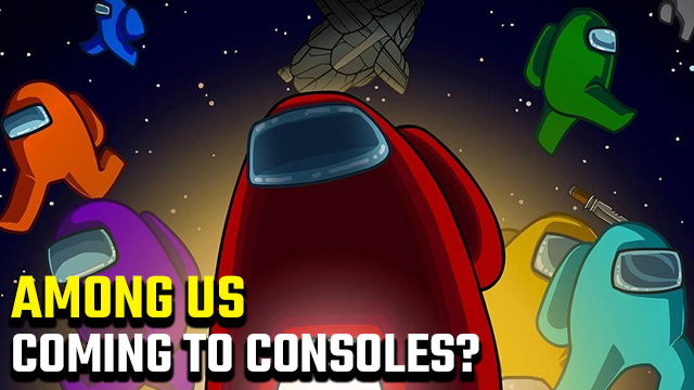 Is Among Us coming to consoles