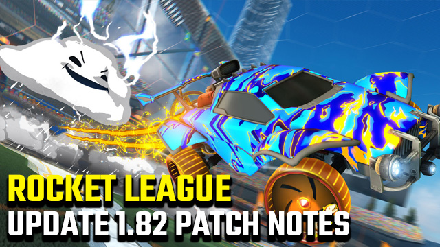 Rocket League update 1.82 patch notes