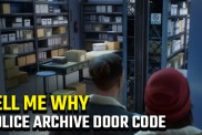 TELL ME WHY police archive door code