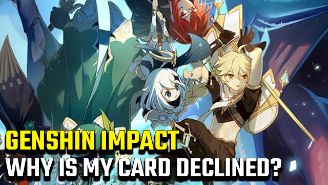 Genshin Impact Card Declined