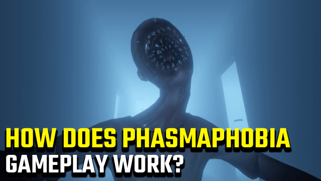 How does Phasmophobia work