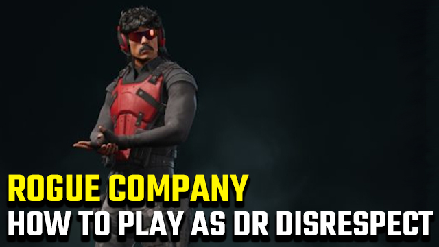 How to play as Dr Disrespect in Rogue Company