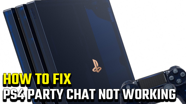 PS4 Party Chat Not Working Fix