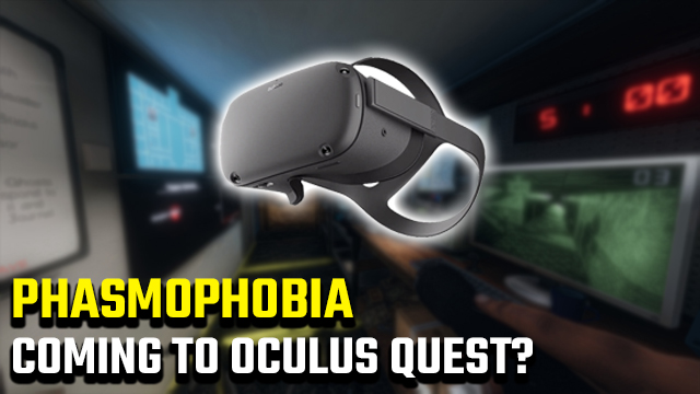 Phasmophobia Oculus Quest