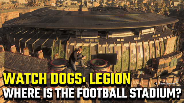 Watch Dogs Legion football stadium