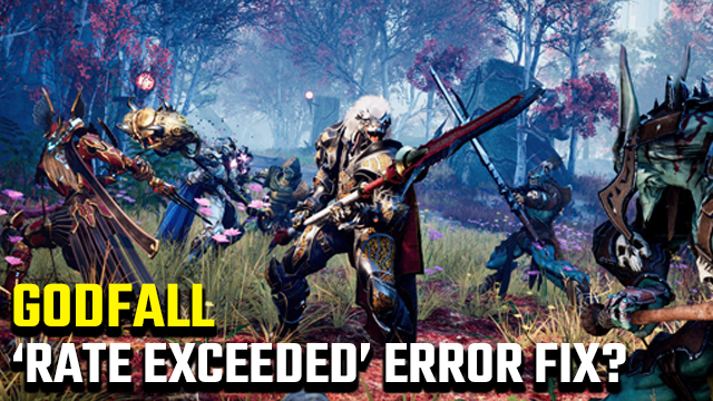 Godfall Rate Exceeded error fix