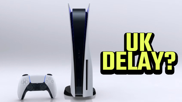 PS5 UK DELAY