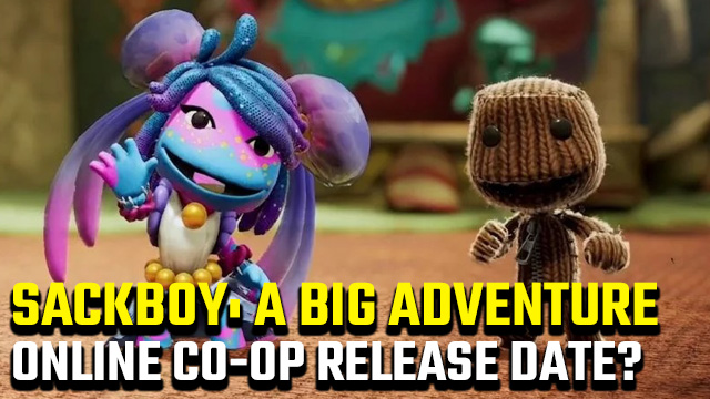 Sackboy: A Big Adventure online co-op release date