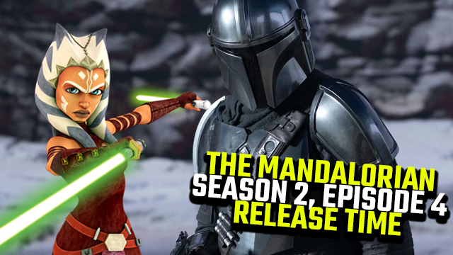 THE MANDALORIAN SEASON 2 EPISODE 4 RELEASE TIME