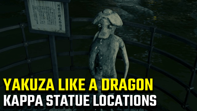 Yakuza Like a Dragon Kappa Statue Locations