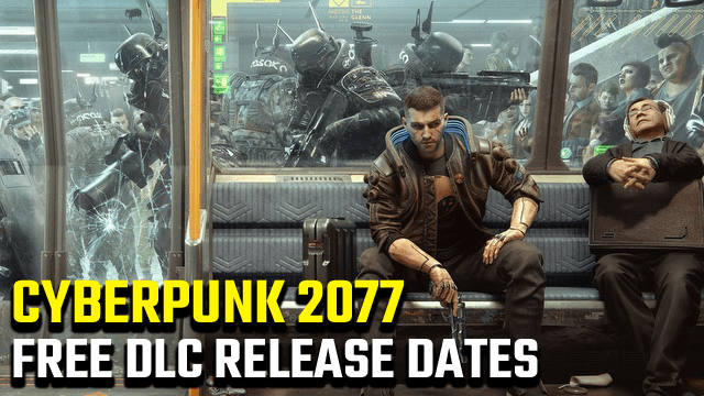 Cyberpunk 2077 Free DLC Release Date