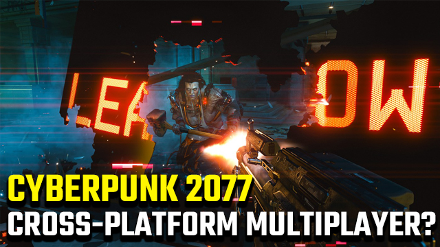 Cyberpunk 2077 cross-platfrom