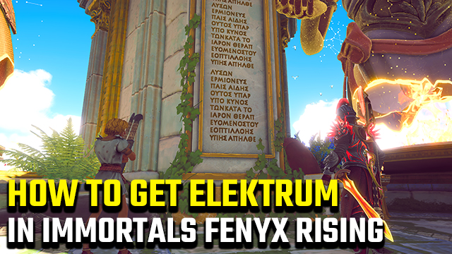 How to get elektrum in Immortals Fenyx Rising