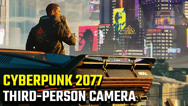 Cyberpunk 2077 third person