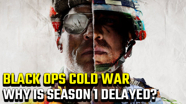 Why has Black Ops Cold War Season 1 been delayed