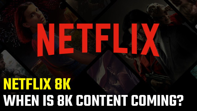 netflix 8k