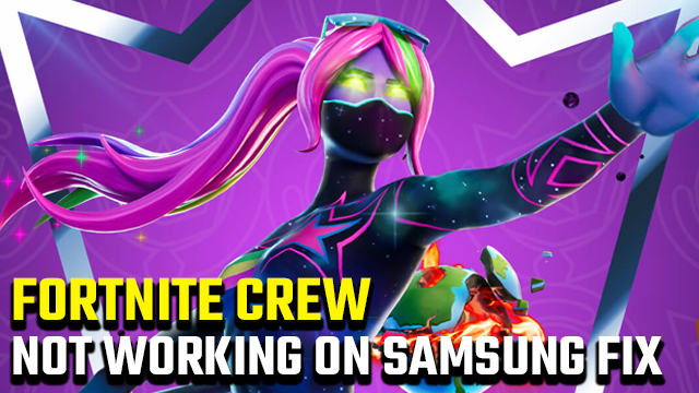 Fortnite Crew not working on Samsung device fix