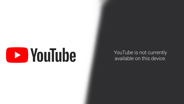 YouTube is not currently available on this device error fix