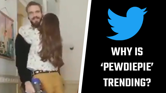 Why is PewDiePie trending on Twitter