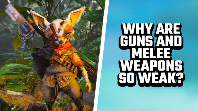 BIOMUTANT WHY ARE GUNS AND MELEE SO WEAK