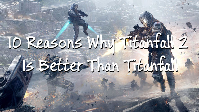 10 Ways Titanfall 2 Is Better Than Titanfall #11