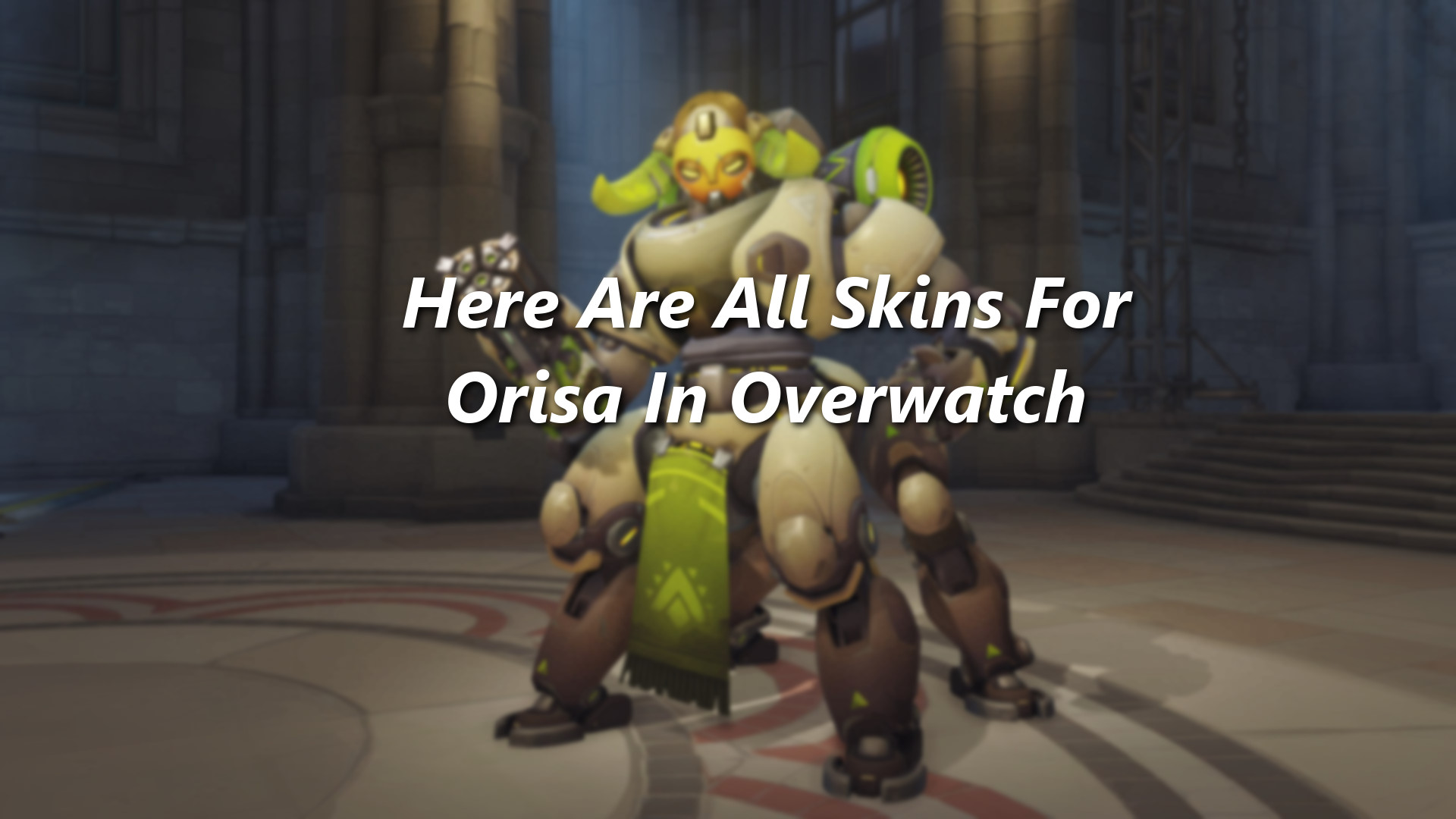 Here Are All Of Orisa\'s Skins In Overwatch